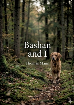 Paperback Bashan and I: by Thomas Mann Book