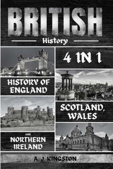 Paperback British History: 4 In 1 History Of England, Scotland, Wales And Northern Ireland Book