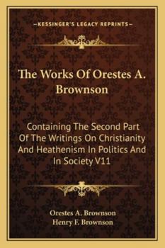 The Works of Orestes A. Brownson, Volume 11