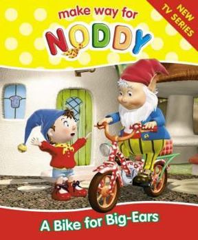 Paperback Make Way for Noddy: A Bike for Big-Ears Book