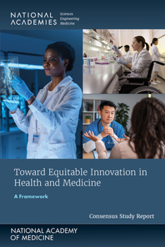 Paperback Toward Equitable Innovation in Health and Medicine: A Framework Book