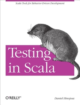 Paperback Testing in Scala: Scala Tools for Behavior-Driven Development Book