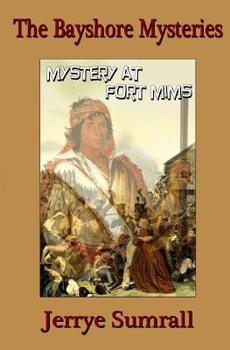 Paperback The Bayshore Mysteries: Mystery at Fort Mims Book