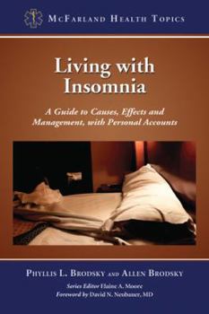Paperback Living with Insomnia: A Guide to Causes, Effects and Management, with Personal Accounts Book