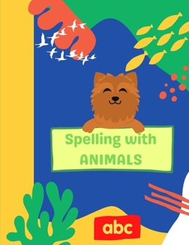 Paperback Spelling with Animals: Letter tracing book for children Book