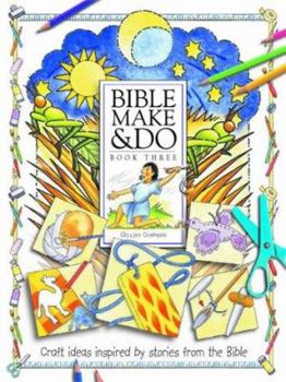 Paperback Bible Make and Do: V. 3: Craft Ideas Inspired by Stories from the Bible Book