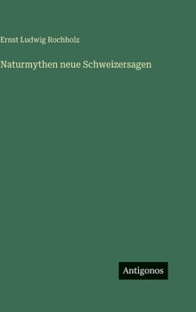 Naturmythen neue Schweizersagen