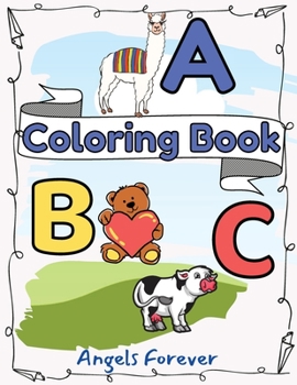 ABC Coloring Book: Amazing Alphabet Book for Kids, Coloring Books for Toddlers, Page Large 8.5 x 11"