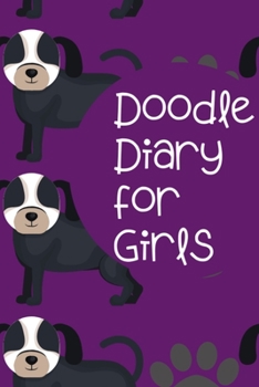 Paperback Doodle Diary for Girls: Journal and Activity Book for Girls and Teens with Doodle Pages - Great Gift for Girls Book