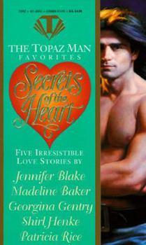 Mass Market Paperback Topaz Man Favorites: Secrets of the Heart: Five Irresistible Love Stories Book