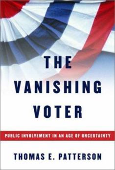 Hardcover The Vanishing Voter: Public Involvement in an Age of Uncertainty Book