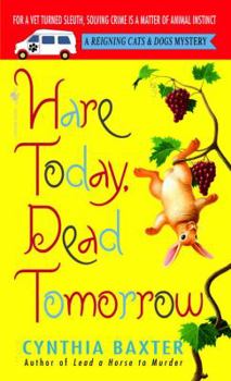 Hare Today, Dead Tomorrow (Reigning Cats & Dogs Mystery, #4) - Book #4 of the Reigning Cats & Dogs Mystery