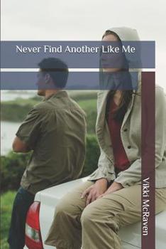 Paperback Never Find Another Like Me Book