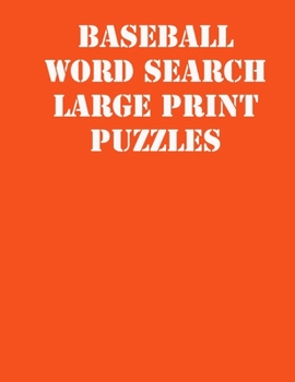 Paperback Baseball Word Search Large print puzzles: large print puzzle book.8,5x11, matte cover, soprt Activity Puzzle Book with solution [Large Print] Book