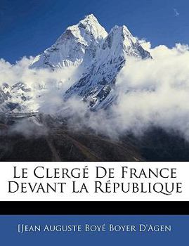 Paperback Le Clerg? de France Devant La R?publique [French] Book