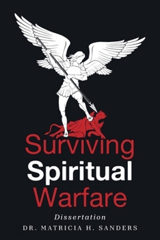 Paperback Surviving Spiritual Warfare: Dissertation Book