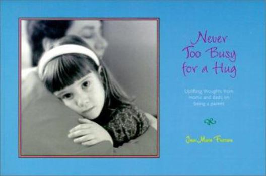 Paperback Never Too Busy for a Hug Book