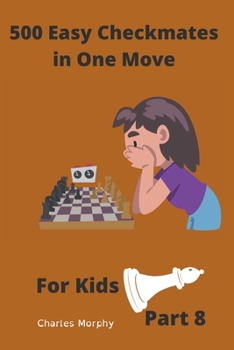 Paperback 500 Easy Checkmates in One Move for Kids, Part 8 Book