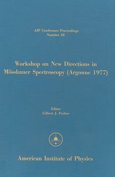 Hardcover Workshop on New Directions in Mossbauer Spectroscopy (Argonne 1977) Book