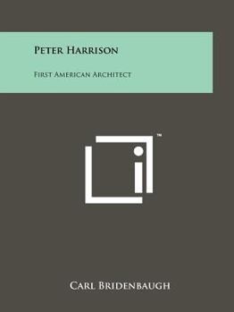 Paperback Peter Harrison: First American Architect Book