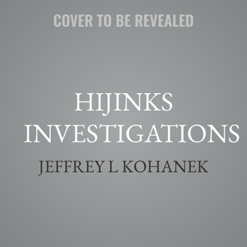 Hijinks Investigations (Hijinks Investigations) - Book #1 of the Hijinks Investigations