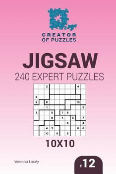 Paperback Creator of puzzles - Jigsaw 240 Expert Puzzles 10x10 (Volume 12) Book