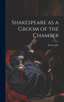 Hardcover Shakespeare as a Groom of the Chamber Book