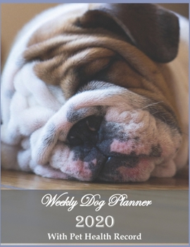 Paperback Weekly Dog Planner 2020 With Pet Health Record: Are you the owner of an aging dog? This adorable 8.5" x 11" dated pet care planner with weekly 2-page Book