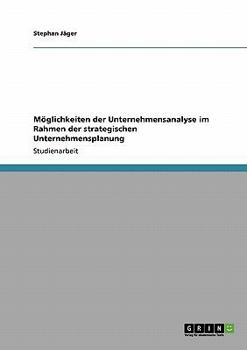 Paperback Möglichkeiten der Unternehmensanalyse im Rahmen der strategischen Unternehmensplanung [German] Book