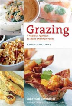 Paperback Grazing: A Healthier Approach to Snacks and Finger Foods Book