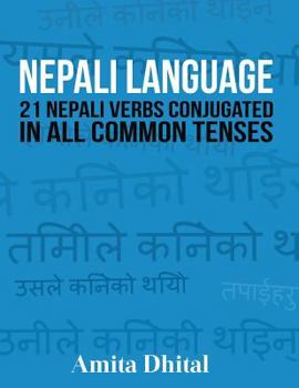 Paperback Nepali Language: 21 Nepali Verbs Conjugated in All Common Tenses Book