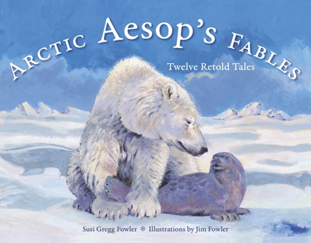 Paperback Arctic Aesop's Fables: Twelve Retold Tales Book