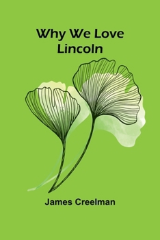 Paperback Why We Love Lincoln Book