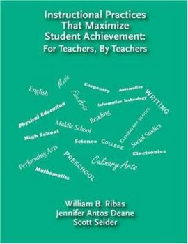 Hardcover Instructional Practices That Maximize Student Achievement: For Teachers, by Teachers Book