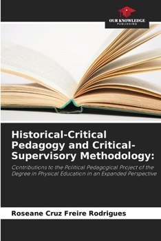 Paperback Historical-Critical Pedagogy and Critical-Supervisory Methodology Book