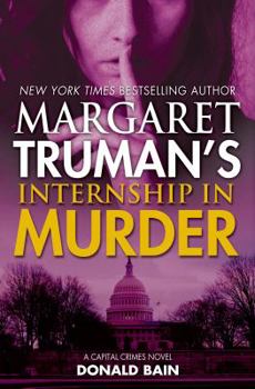 Hardcover Margaret Truman's Internship in Murder: A Capital Crimes Novel Book