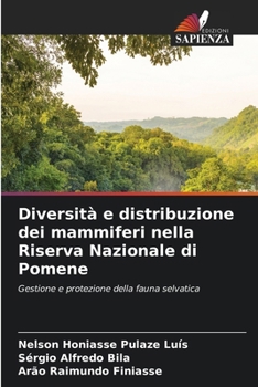 Diversità e distribuzione dei mammiferi nella Riserva Nazionale di Pomene (Italian Edition)