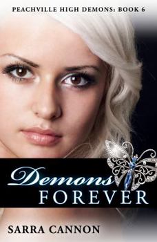 Demons Forever - Book #6 of the Shadow Demons Saga