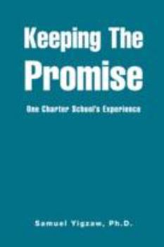 Paperback Keeping the Promise: One Charter School's Experience Book