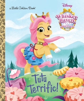 Tutu Terrific! (Disney Palace Pets: Whisker Haven Tales) - Book  of the Palace Pets
