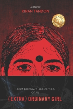 Paperback Extra Ordinary Experiences of an (Extra) Ordinary Girl Book