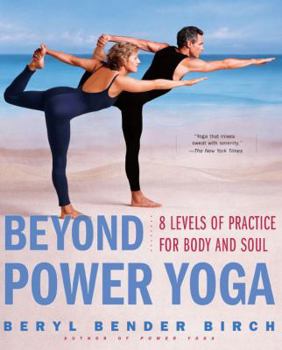 Paperback Beyond Power Yoga: 8 Levels of Practice for Body and Soul Book