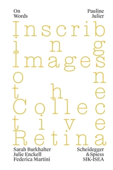 Paperback Pauline Julier: Inscribing Images on the Collective Retina Volume 4 Book