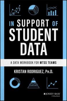 Paperback In Support of Student Data: A Data Workbook for Mtss Teams Book