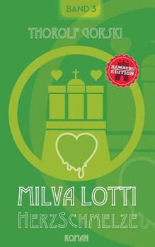 Paperback Milva Lotti HerzSchmelze: Hamburg Edition [German] Book
