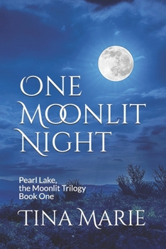 Paperback One Moonlit Night: Pearl Lake, The Moonlit Trilogy Book one Book