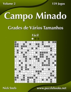 Paperback Campo Minado Grades de Vários Tamanhos - Fácil - Volume 2 - 159 Jogos [Portuguese] Book