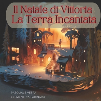 Paperback Il Natale di Vittoria: La Terra Incantata [Italian] Book