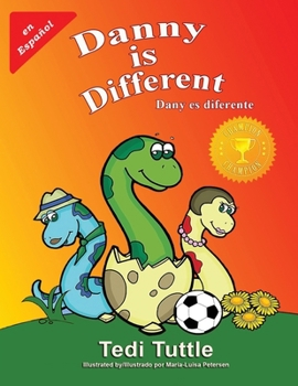 Danny Is Different : Bilingual, English and Spanish