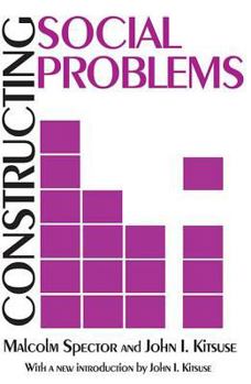 Paperback Constructing Social Problems Book